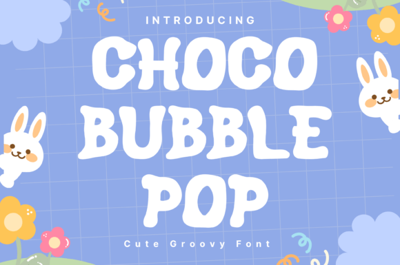 Choco Bubble Pop Font