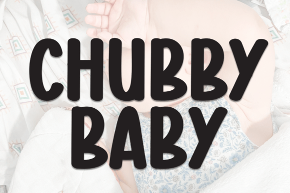 Chubby Baby Font for Business Branding