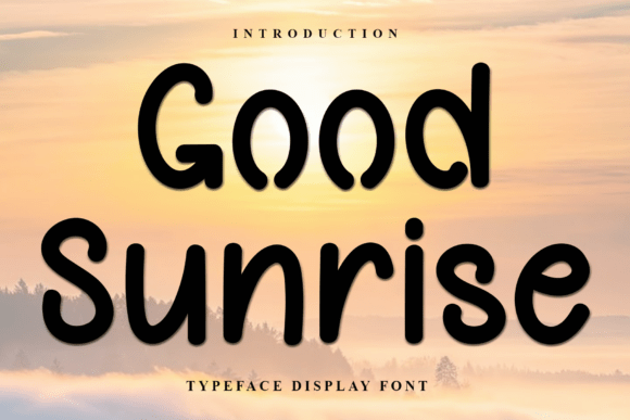 Good Sunrise Font for Bold Visuals