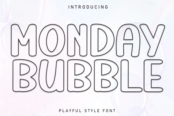 Monday Bubble Font for Creative Campaigns